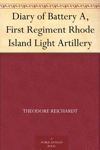 Diary of Battery A, First Regiment Rhode Island Light Artillery